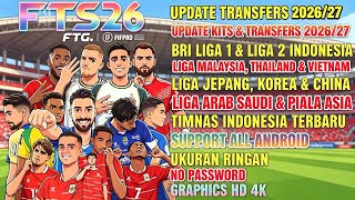 FTS 26 MOD BRI SUPER LEAGUE &amp; TIMNAS INDONESIA ANDROID OFFLINE| UPDATE KITS &amp; TRANSFERS 26/27 ASIA