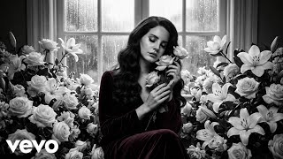 Lana Del Rey - Velvet & Rain
