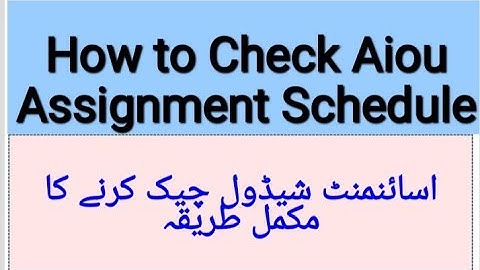 How to Check Aiou Assignment Schedule 2023| Matric,FA |Deadline/submission/Lastdate Assignment