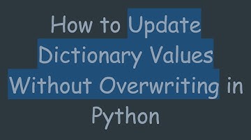 How to Update Dictionary Values Without Overwriting in Python