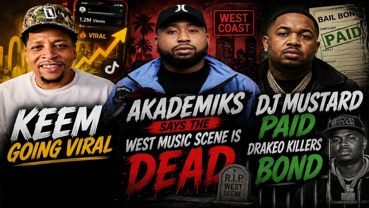Akademiks says the west music scene is dead Dj Mustard paid Drakeo Killers bond