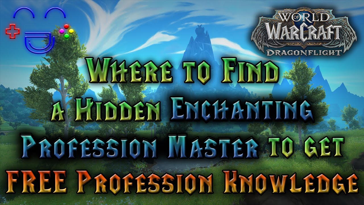 Dragonflight free knowledge hidden enchanting profession master