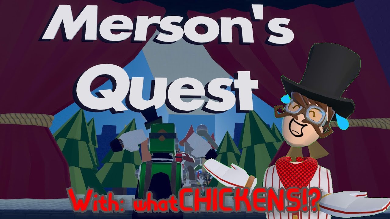Merson's Quest w/ whatCHICKENS!