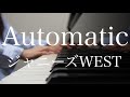 【耳コピ】WEST.「Automatic」ピアノ