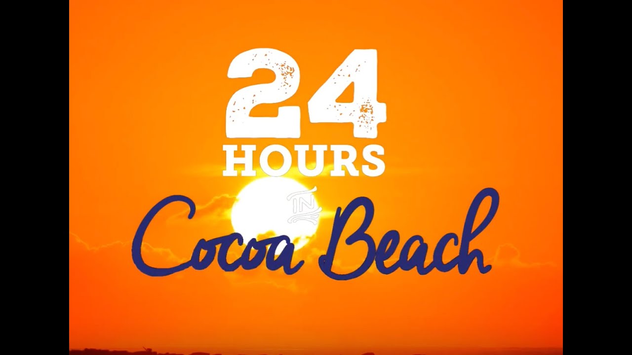 24 Hours In Cocoa Beach Florida on the Space Coast YouTube