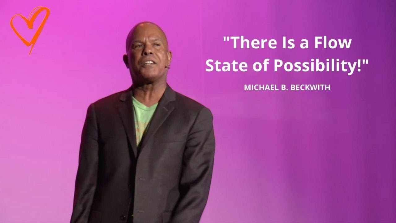 There Is A Flow State of Possibility! w/ Michael B. Beckwith