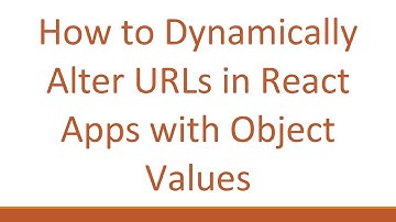How to Dynamically Alter URLs in React Apps with Object Values