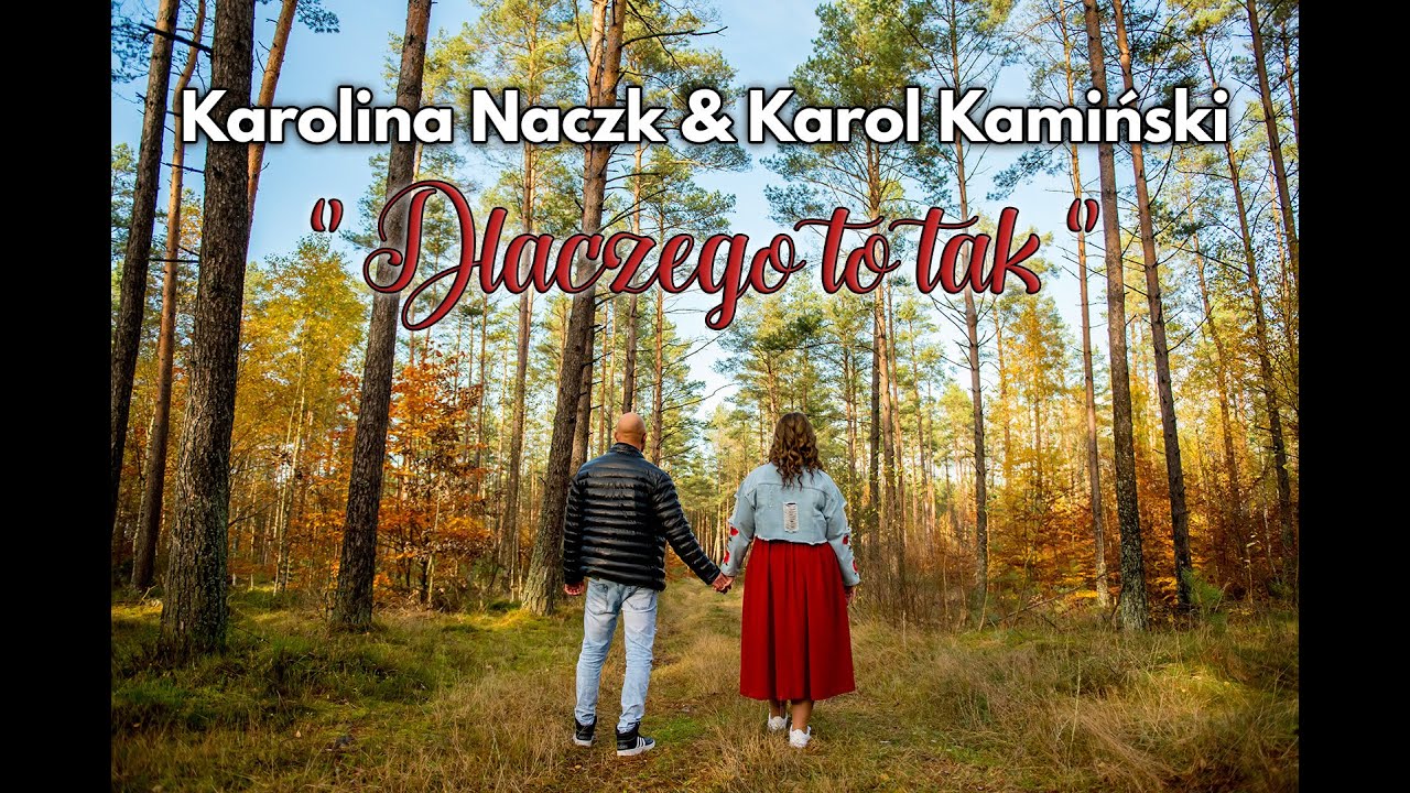 Karolina Naczk & Karol Kamiński - Dlaczego To Tak [Official Video Cover] [Z Rep. Akcent] NOWOŚĆ 2024