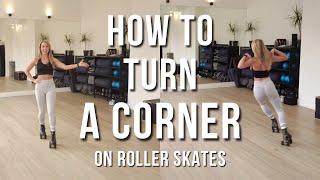 How to TURN A CORNER safely on roller skates | ROLLERSKILLZ