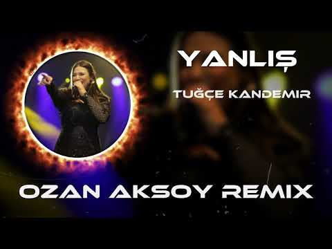 Tuğçe Kandemir - Tam Derman Derken ( Ozan Aksoy Remix ) Yanlış