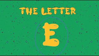 تعليم الاطفال حرف الـ E مع امثلة