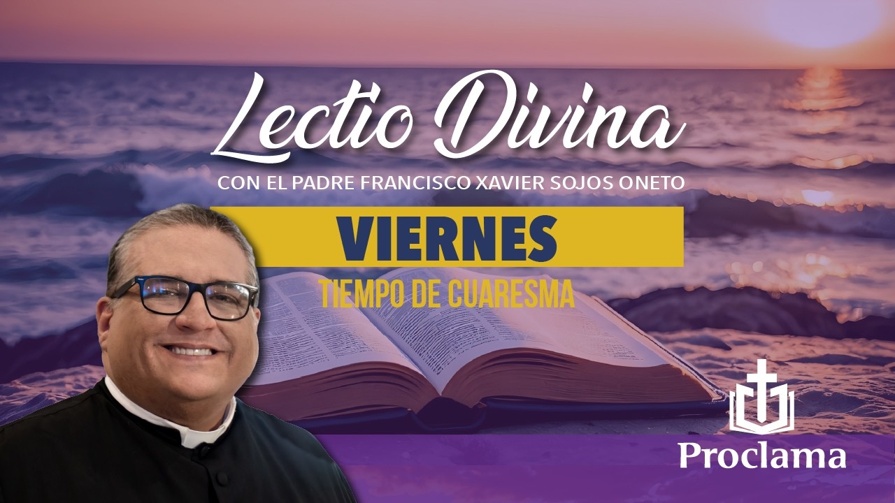 Lectio Divina de hoy viernes 6 de marzo