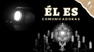 Video thumbnail of "ÉL ES  - Comunicadoras Eucarísticas (Vídeo Oficial) Homenaje a San Juan Pablo II"