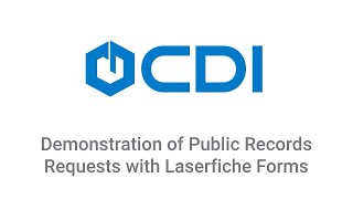Demonstration of Public Records Requests with Laserfiche Forms