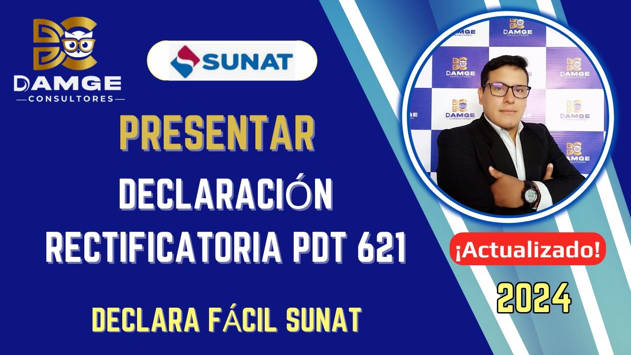 Presentar Declaración Rectificatoria PDT 621 - Declara Fácil SUNAT 2024 ...