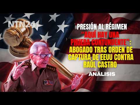 "Here is IRREFUTABLE evidence": lawyer on US arrest warrant for Raúl Castro