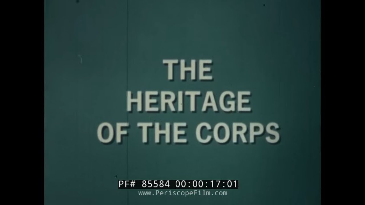 " THE HERITAGE OF THE CORPS "  1963 U.S. MARINE CORPS FILM   8TH & I USMC BARRACKS WASHINGTON 85584