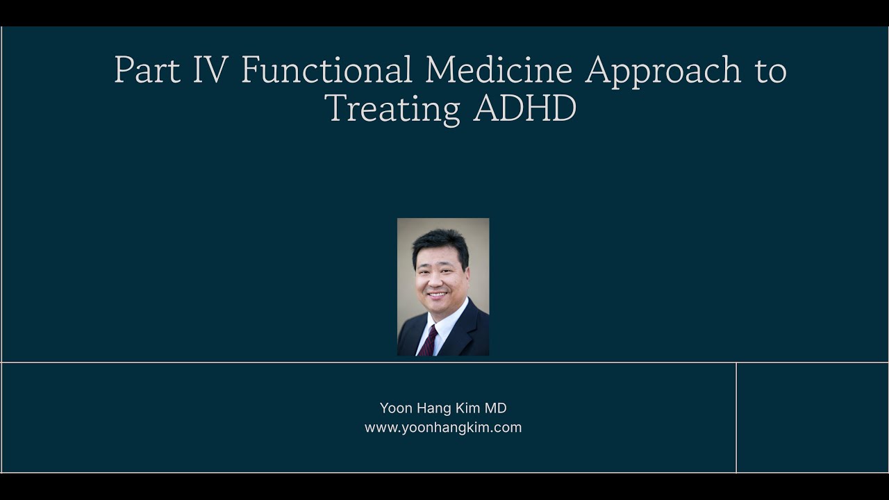 Part IV Functional Medicine Approaches to Treating ADHD