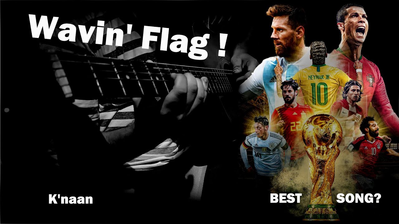 Wavin' Flag #guitar #football #messi #ronaldo #worldcup @knaan - YouTube