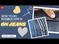 How To Do Invisible Stitch on Jeans