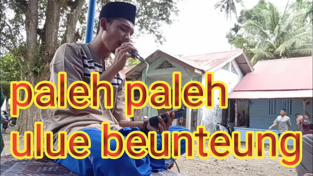 Qasidah aceh paleh paleh ulue beunteung,(azab caci ulama)