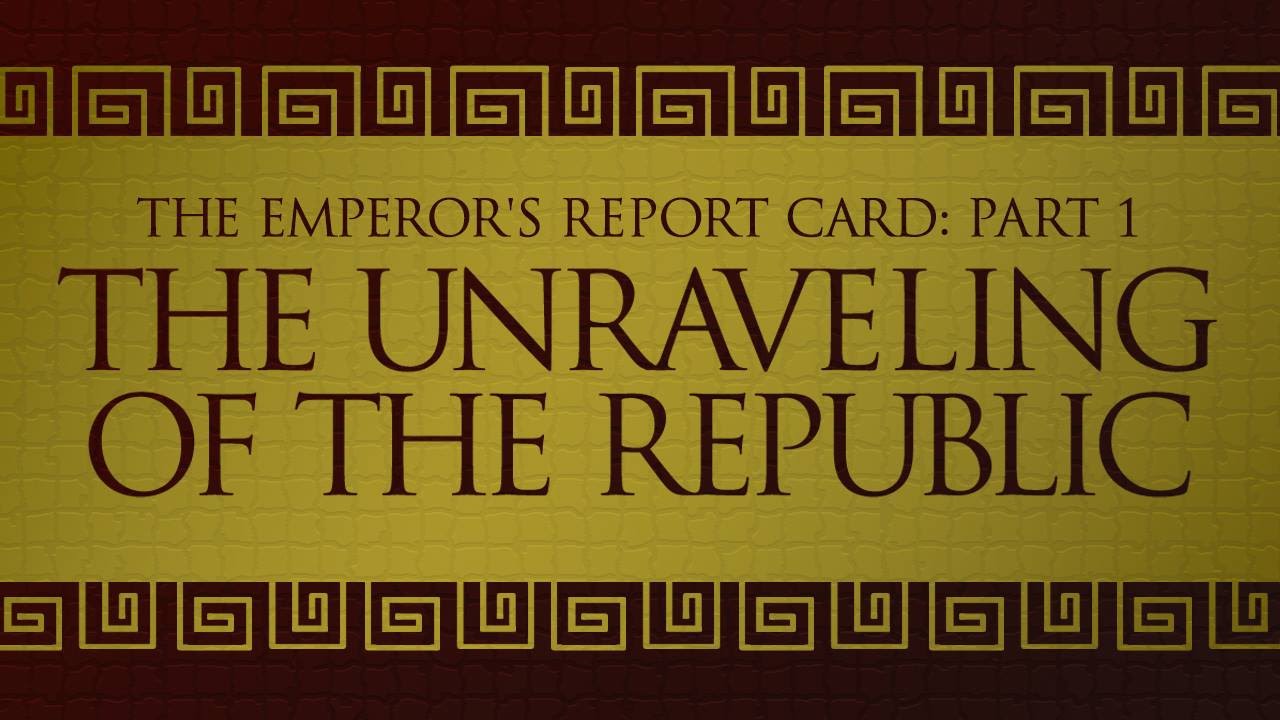 Episode 0 - The Emperor's Report Card - The Fall of the Roman Republic