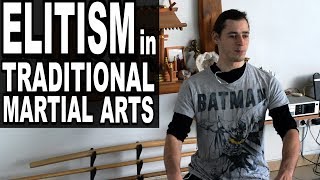 Elitism in Traditional Martial Arts • Correct Me If I Am Wrong