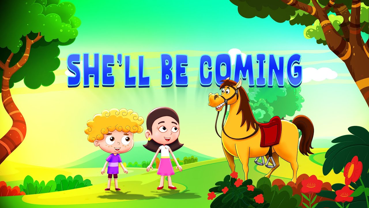 She'll Be Coming 'Round the Mountain collection of children's songs YouTube