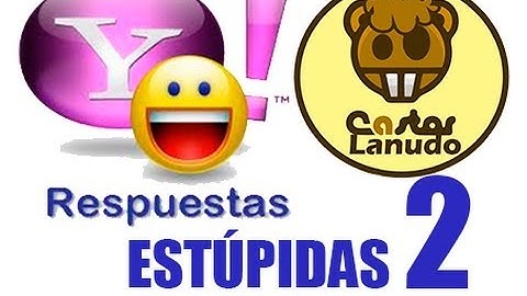 preguntas estúpidas de yahoo respuestas II