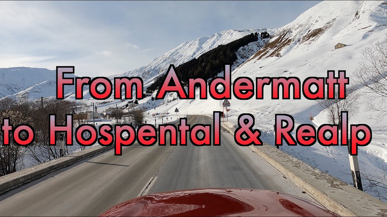 Andermatt to Hospental and Realp - Scenic Drive Switzerland 4K