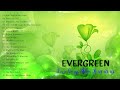 Best Evergreen Love Songs Nonstop Cruisin Romantic Love Song Collection HD Sweet Memories Songs