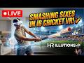 🔴 LIVE: Smashing Sixes in iB Cricket VR! 🏏 | HR ILLUTIONS