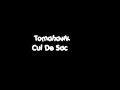 Video Cul de sac Tomahawk