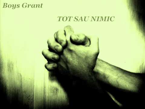 Boys Grant - Tot sau Nimic