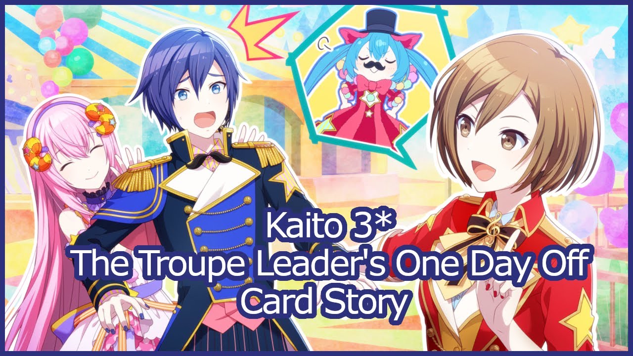 [The Troupe Leader's One Day Off] Kaito Story Translation