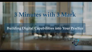 3 Minutes with 3 Mark - Building Digital Capabilities into Your Practice -  Rosanne Kaufmann