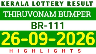 Details Thiruvonam Bumper BR-111 Results 26.09.2026|Kerala lottery result Highlights and Prize Details Update