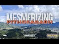 Pithoragarh and Enroute Munsiyari || Travelling Kumaon UK