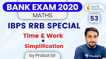 12:00 PM - Bank Exams 2020 | Maths by Prabal Lavaniya | Time & Work + Simplification