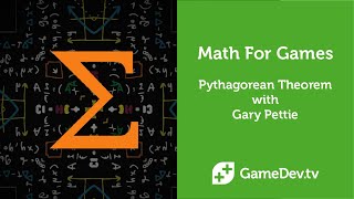 Math For Video Games: Pythagorean Theorem with Gary Pettie screenshot 5