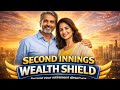 ADVISOR TO ACHIEVER 90 DAYS SERIES DAY 90 SECOND INNINGS WEALTH SHIELD