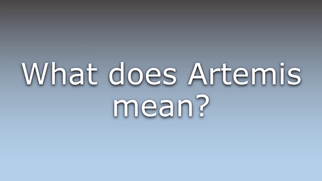 What does artemis mean youtube