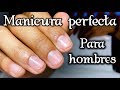 manicura COMBINADA para HOMBRES - como hacer una manicura perfecta  #quedateencasa