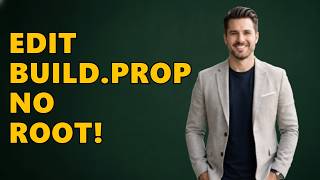 How to Edit Build.prop Without Root