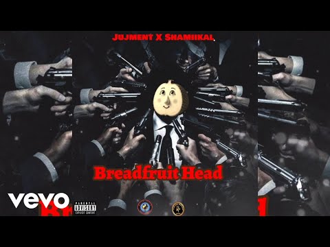 Jujment Shamiikal Breadfruit Head Don Mundo Diss 