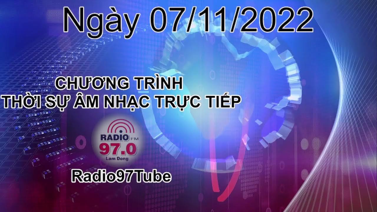 Thời sự Âm nhạc | Trực tiếp ngày 07/11/2022 trên... - youtube