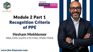 IAS 16 Module 2 Part 1: Recognition Criteria of PPE