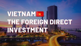 Foreign Direct Investment in Vietnam | ICHAM Vietnam