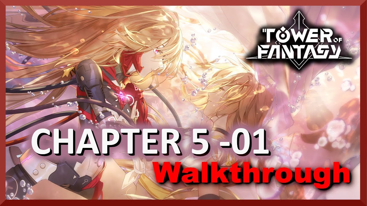 Full Chapter 5 -01 - Explore Warren Walkthrough - Tower Of Fantasy