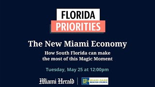 The New Miami Economy: How South Florida can make the most of this Magic Moment